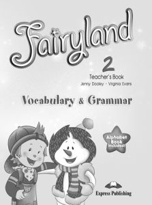FAIRYLAND 2 VOCABULARY & GRAMMAR TEACHER'S BOOK