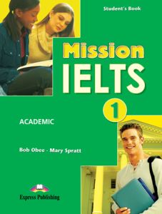 MISSION IELTS 1 ACADEMIC STUDENT'S BOOK