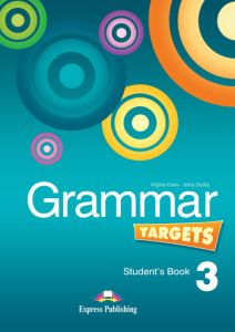 GRAMMAR TARGETS 3 STUDENT'S BOOK