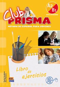 CLUB PRISMA A2/B1 (NIVEL INTERMEDIO) - LIBRO DE EJERCICIOS PARA EL ALUMNO