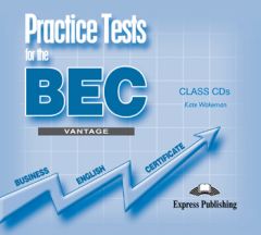 PRACTICE TESTS FOR THE BEC VANTAGE CLASS CDs (SET OF 3)