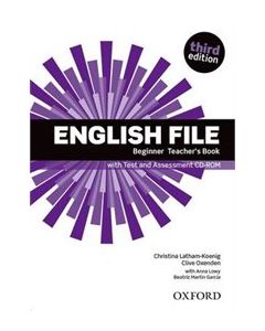 ENGLISH FILE 3RD EDITION BEGINNER TEACHER'S BOOK (&#43; ASSESSMENT CD-ROM)