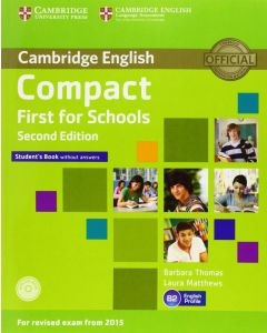 COMPACT FIRST FOR SCHOOLS STUDENT'S BOOK (&#43; CD-ROM) 2ND EDITION