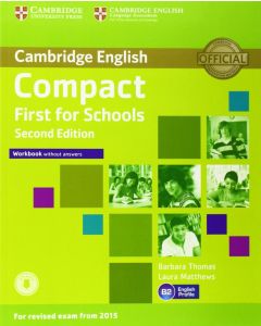 COMPACT FIRST FOR SCHOOLS WORKBOOK (&#43; AUDIO CD) 2ND EDITION