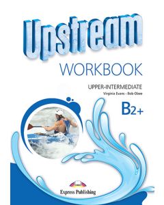 UPSTREAM UPPER-INTERMEDIATE B2&#43; WORKBOOK STUDENT'S REVISED-(3rd EDITION)