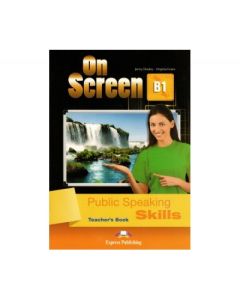 ON SCREEN B1 PUBLIC SPEAKING SKILLS TEACHER'S BOOK