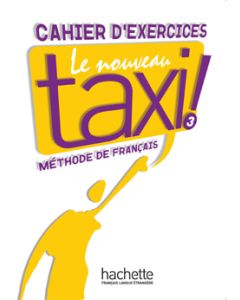 LE NOUVEAU TAXI 3 CAHIER D'EXERCICES