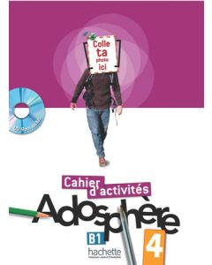 ADOSPHERE 4 B1 CAHIER D'EXERCICES (+ CD-ROM)