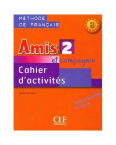 AMIS ET COMPAGNIE 2 A1 &#43; A2 CAHIER D'EXERCICES