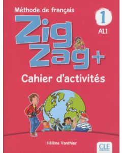 ZIGZAG &#43; 1 A1.1 Cahier d' exercises - Nouvelle Edition