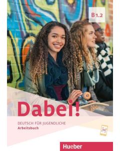 Dabei! B1.2 - Arbeitsbuch