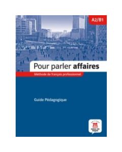 Pour parler affaires, Guide pedagogique 