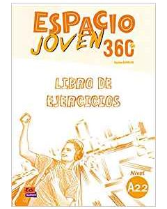 ESPACIO JOVEN 360 A2.2 - Libro Del Ejercicios