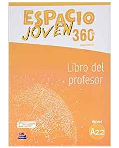 ESPACIO JOVEN 360  A2.2 - Libro Del Profesor