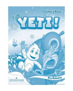 LITTLE YETI! PRE-PRIMARY Teacher's Book