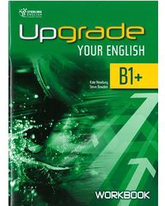 UPGRADE YOUR ENGLISH B1&#43; Workbook