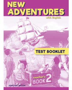 NEW ADVENTURES 2 TEST BOOKLET Teacher's Book