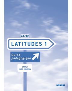 LATITUDES 1 A1 &#43; A2 GUIDE PEDAGOGIQUE