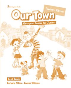 Our Town One-year Course for Juniors Test book Teacher's Book