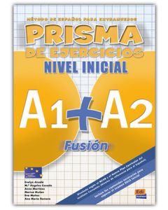PRISMA FUSION NIVEL INICIAL (A1&#43;A2)-LIBRO DE EJERCICIOS